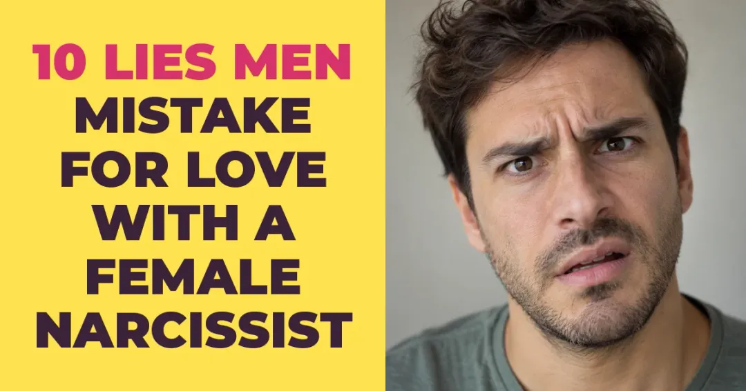 10 Lies Men Mistake For Love When Dating A Female Narcissist