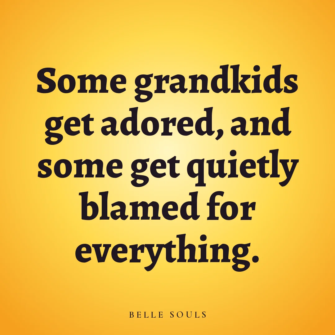 Some grandkids get adored, and some get quietly blamed for everything.