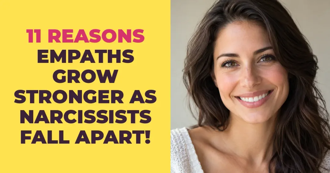 11 Reasons Why Empaths Grow Stronger With Age While Narcissists Fall Apart