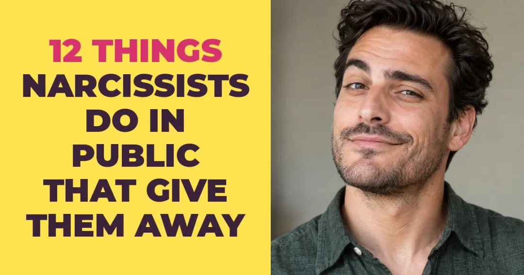12 Things Narcissists Do in Public That Give Them Away