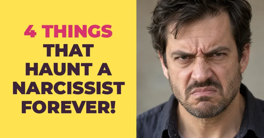 4 Things That Haunt a Narcissist for the Rest of Their Life