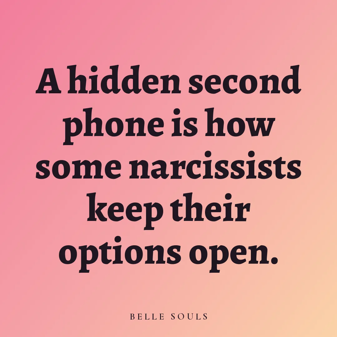 A hidden second phone is how some narcissists keep their options open.