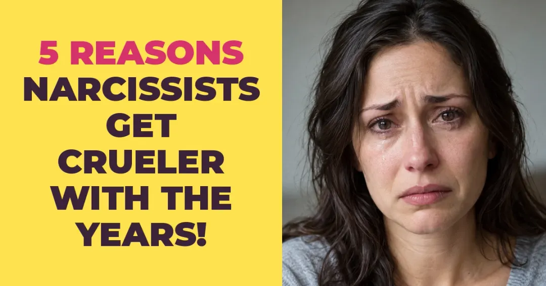 5 Reasons Why Narcissists Grow Crueler as the Years Go By