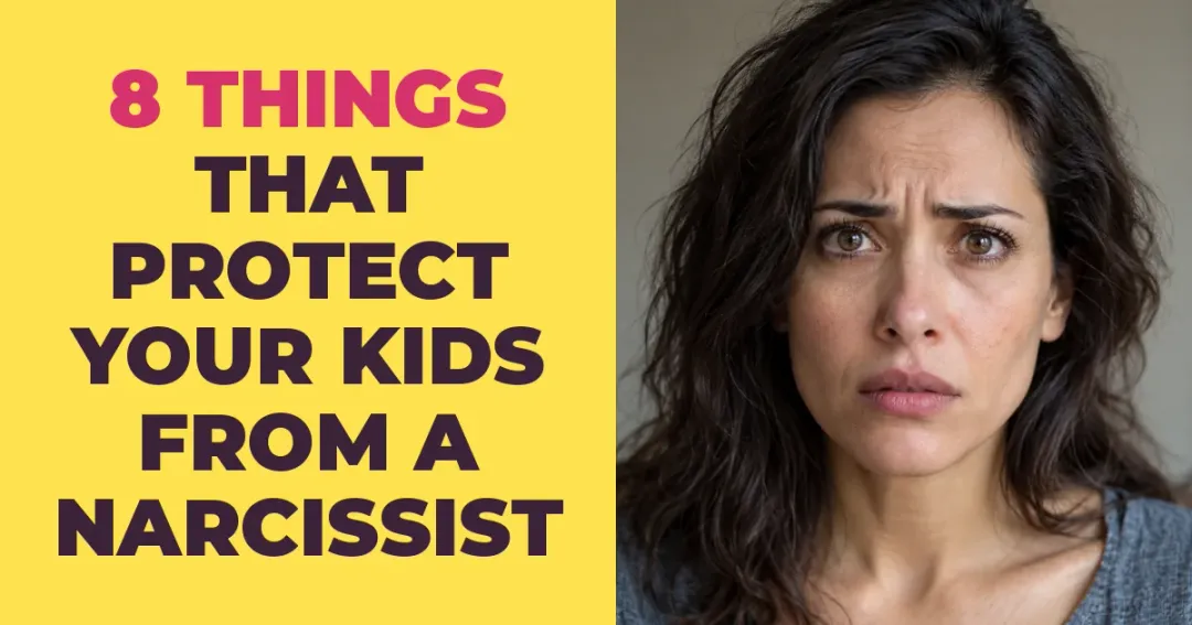 8 Things That Protect Your Kids When You Co-Parent With a Narcissist