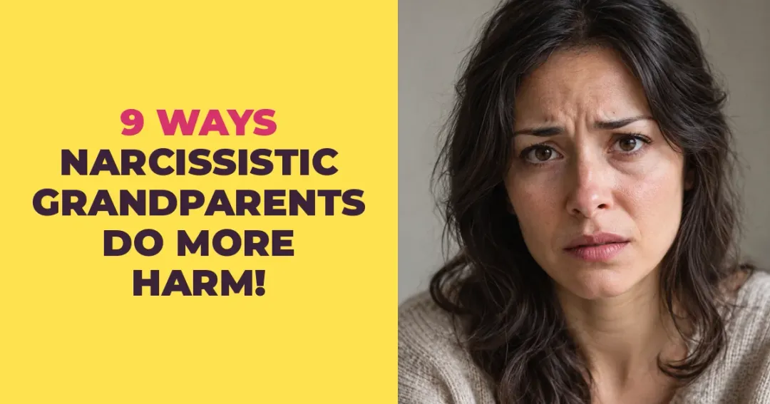 9 Unsettling Reasons Narcissistic Grandparents Are More Dangerous Than You Realize