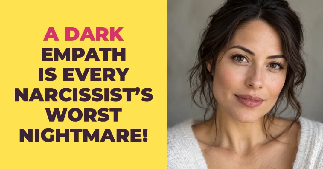 A Dark Empath Is Something No Narcissist Sees Coming, and It Turns Into Their Worst Nightmare