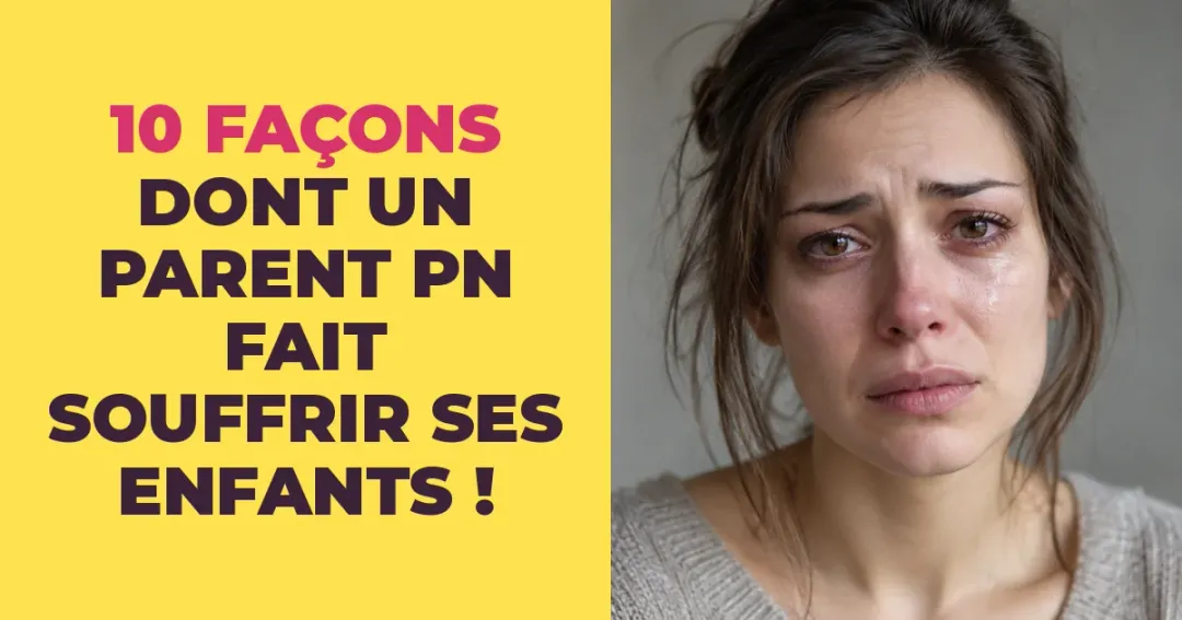10 façons douloureuses dont un parent pervers narcissique traite ses enfants
