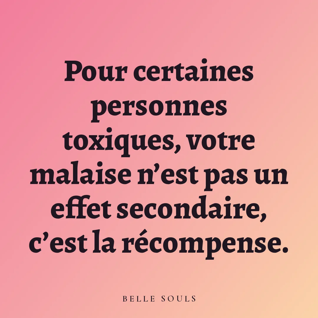 Pour certaines personnes toxiques, votre malaise n'est pas un effet secondaire, c'est la récompense.