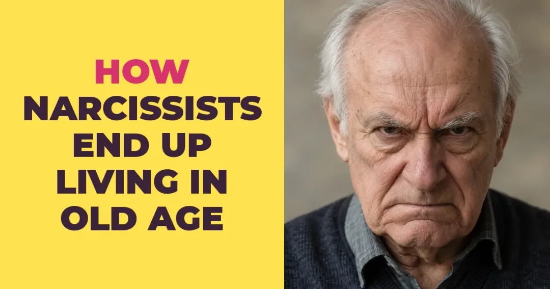 How Narcissists End Up Living in Old Age