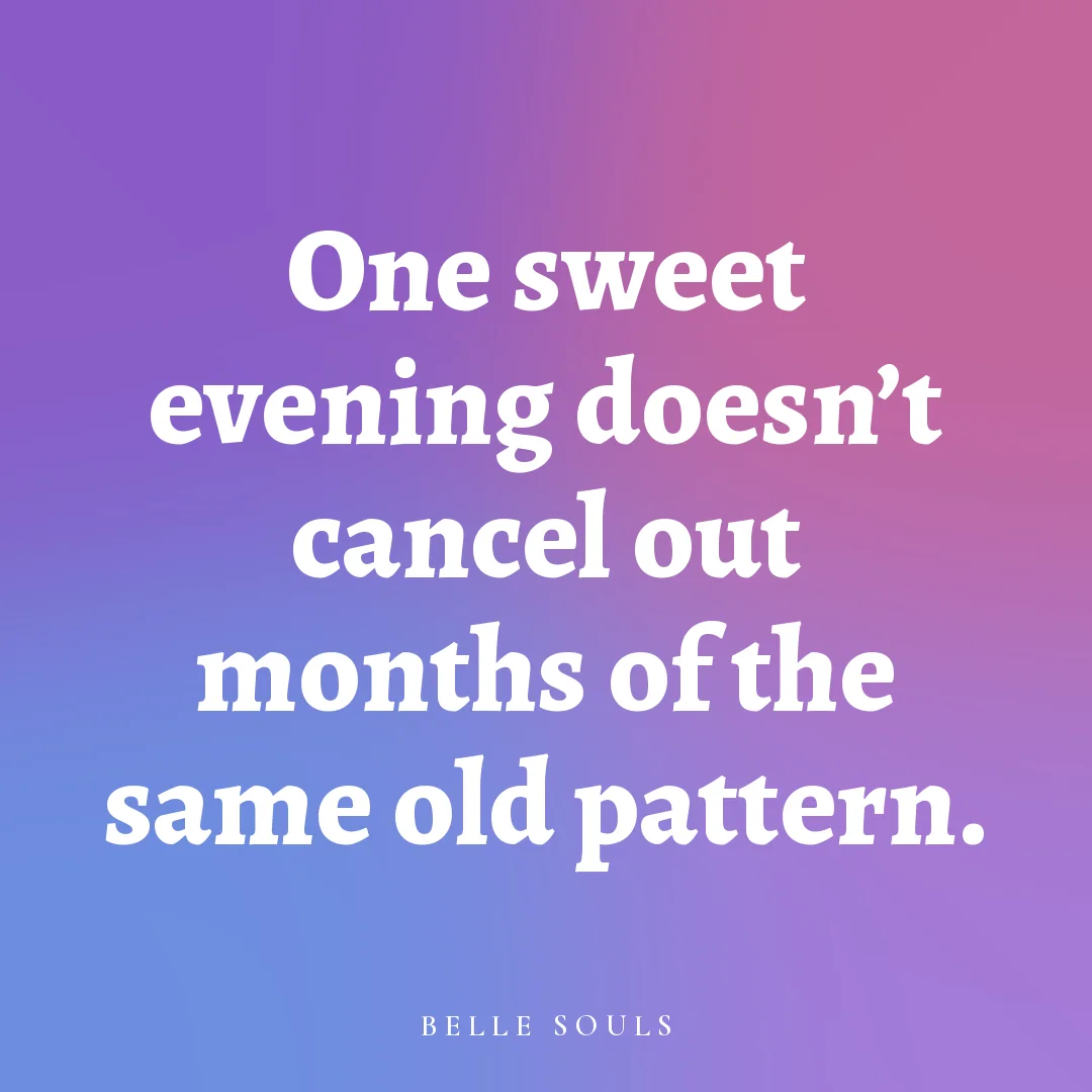 One sweet evening doesn't cancel out months of the same old pattern.