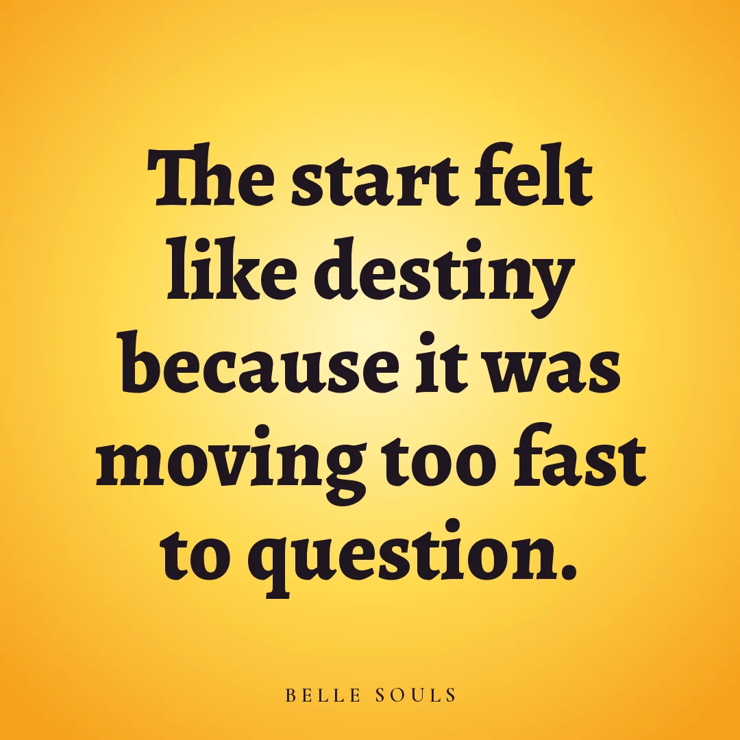 The start felt like destiny because it was moving too fast to question.