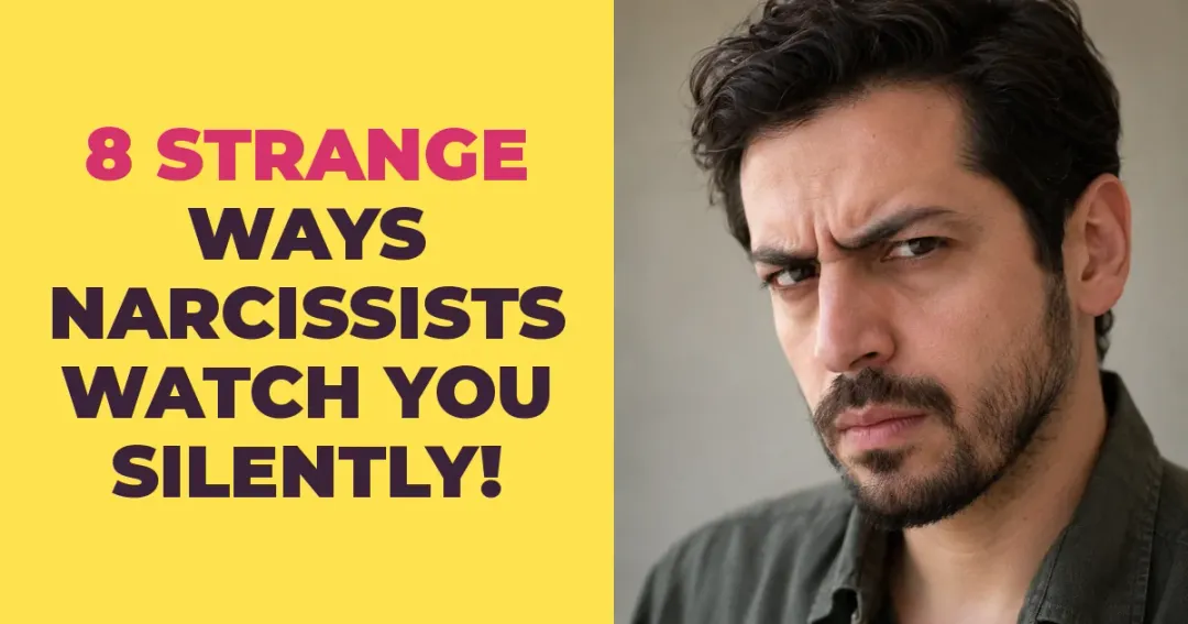 Strange Ways Narcissists Watch You Without Saying a Word