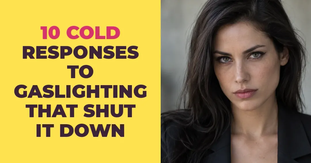 The Coldest Responses To Gaslighting That Leave No Space For Manipulation