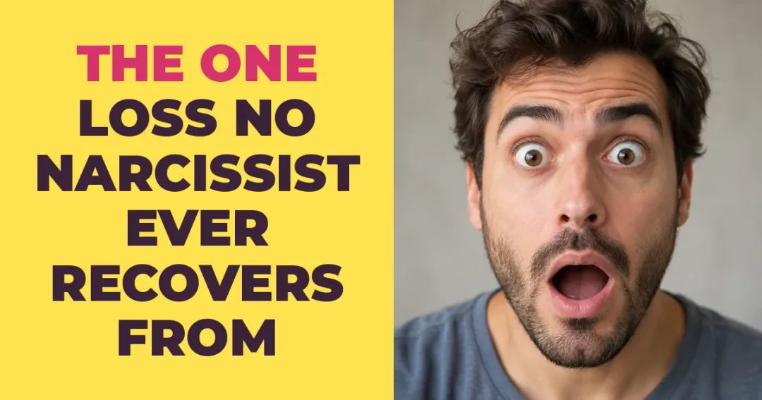 The One Loss No Narcissist Ever Recovers From