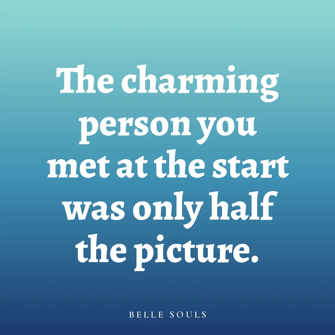 The charming person you met at the start was only half the picture.