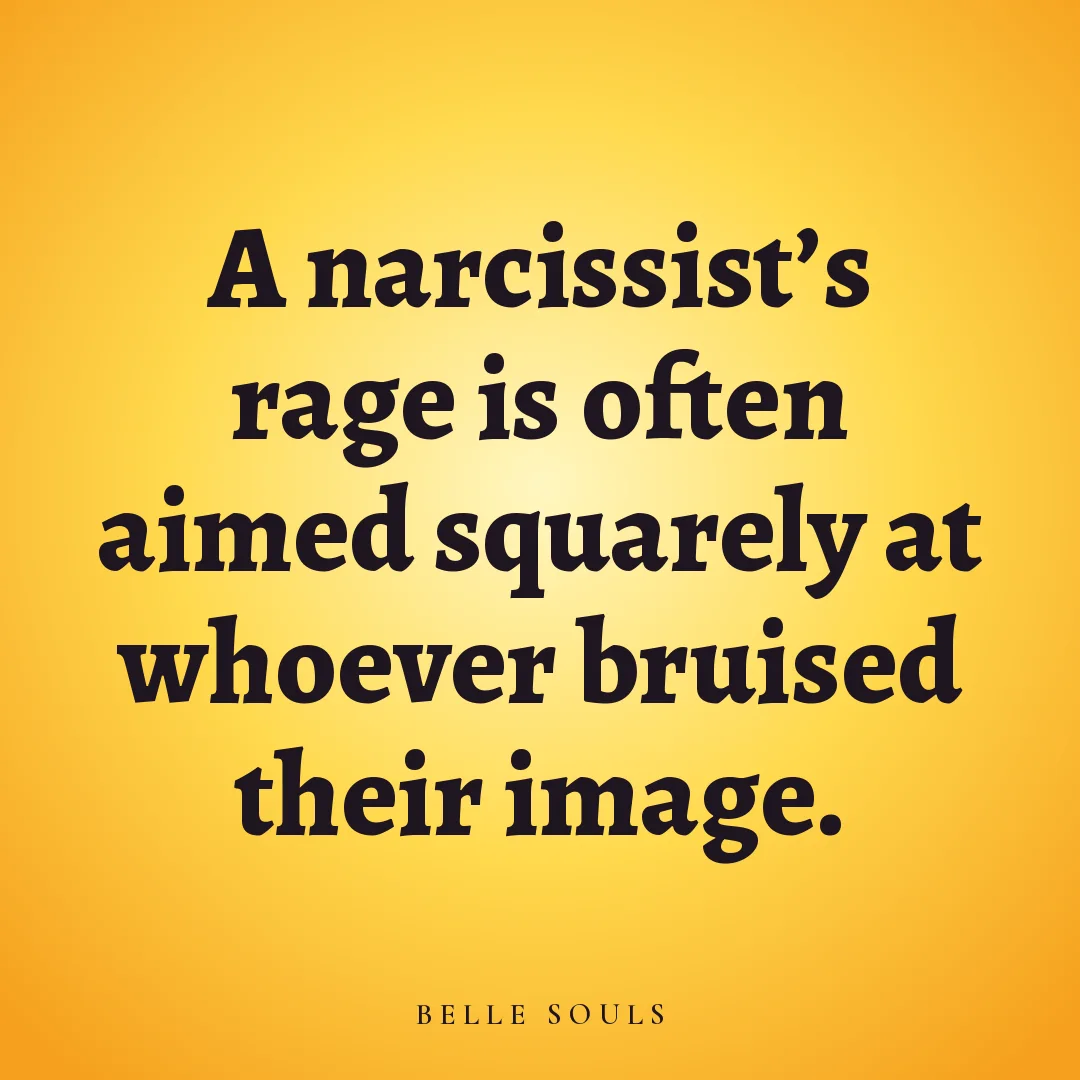 A narcissist's rage is often aimed squarely at whoever bruised their image.