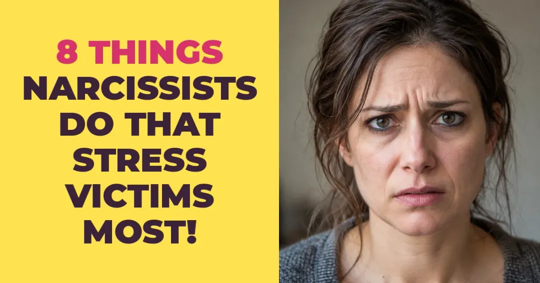 Victims of Narcissistic Abuse Feel The Most Stress When The Narcissist Does These 8 Things