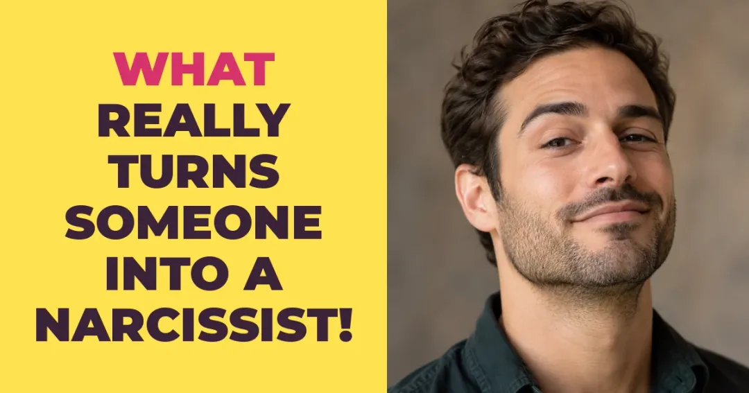What Really Turns Someone Into a Narcissist