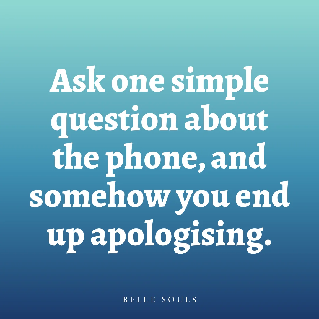 Ask one simple question about the phone, and somehow you end up apologising.