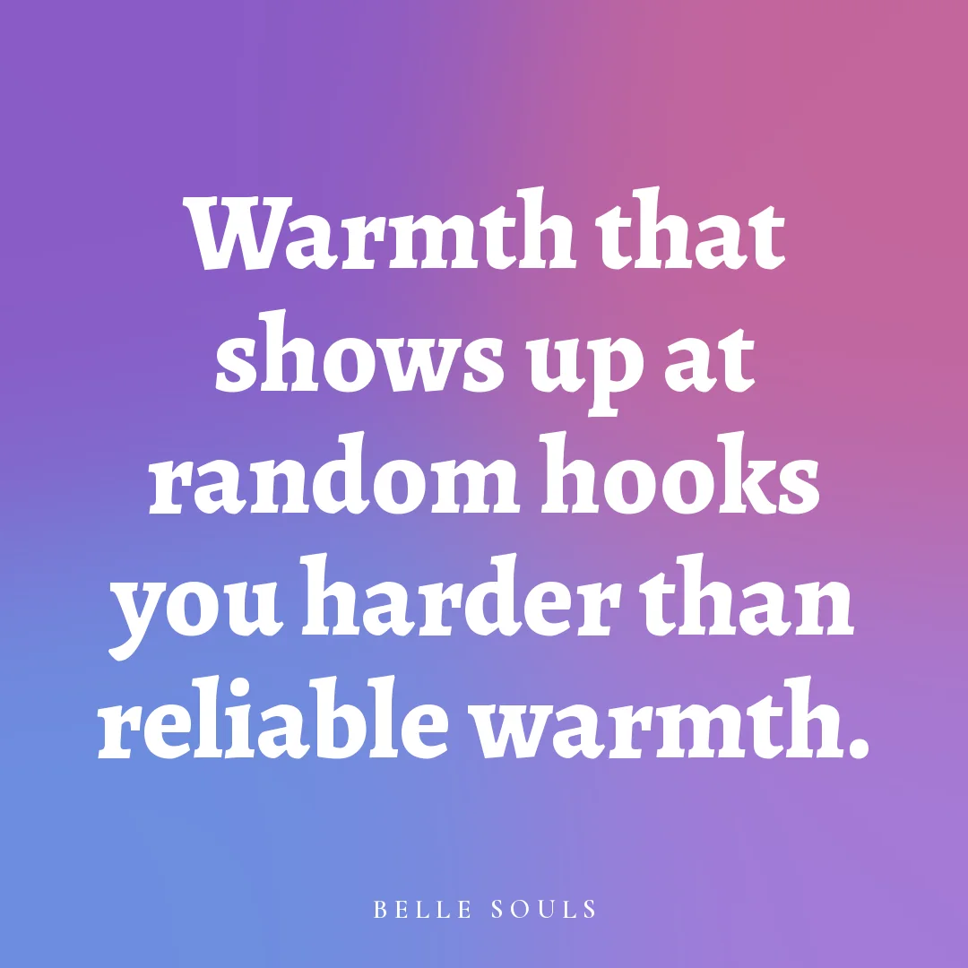 Warmth that shows up at random hooks you harder than reliable warmth.