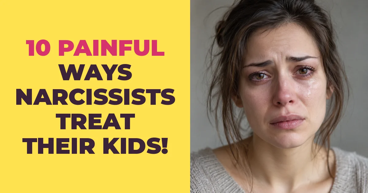 10 Painful Ways Narcissists Treat Their Kids