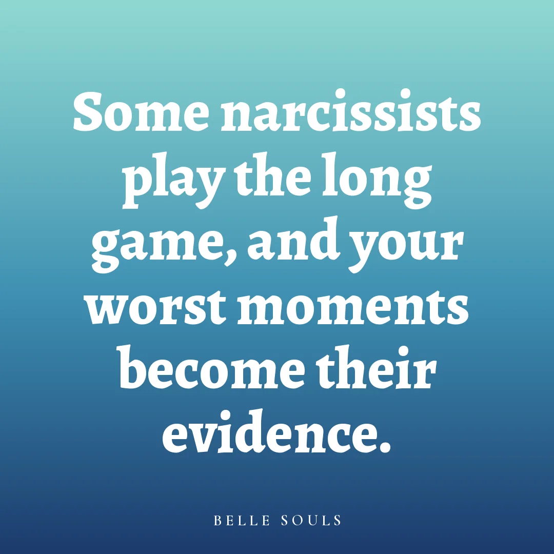 Some narcissists play the long game, and your worst moments become their evidence.