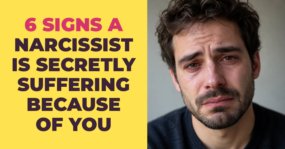 6 Signs a Narcissist Is Secretly Suffering Because of You