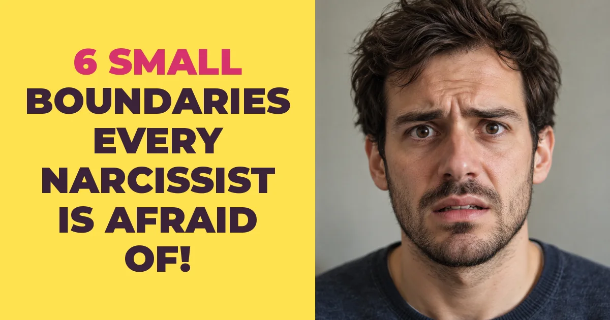 6 Small Boundaries Every Narcissist Is Afraid Of
