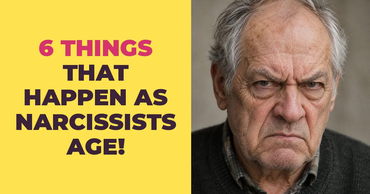 6 Things That Happen as Narcissists Age