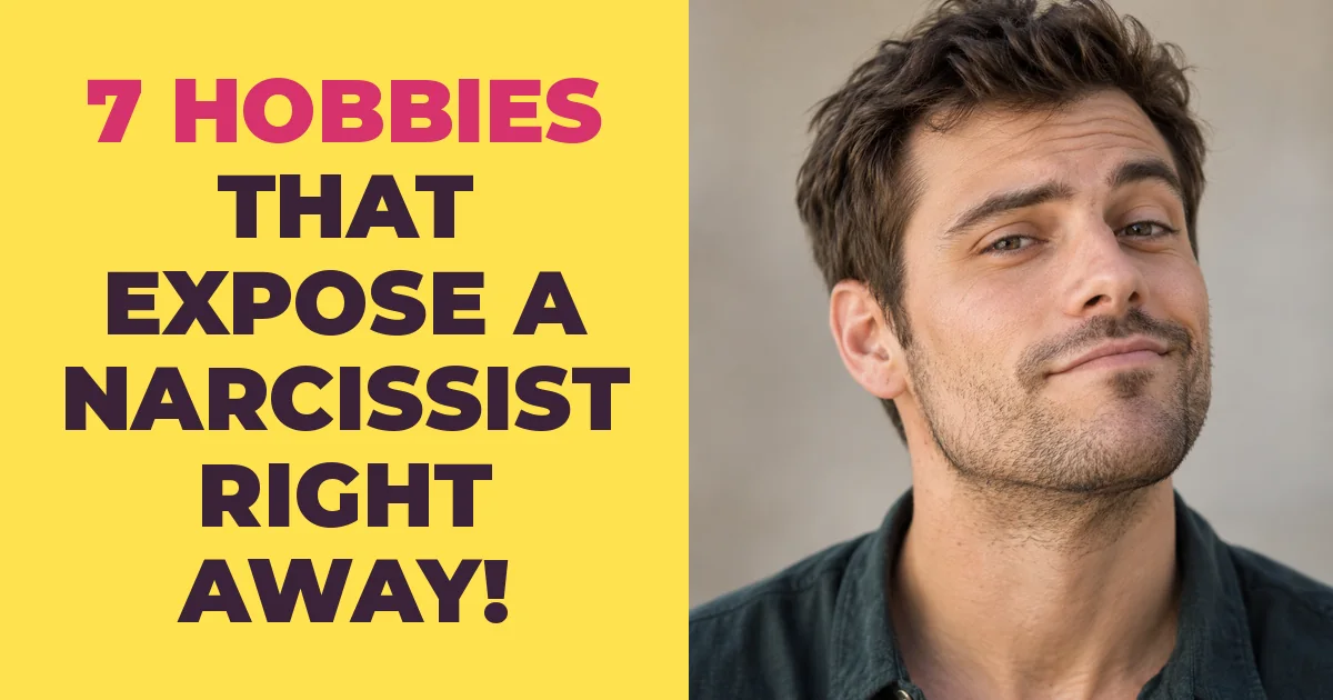 7 Hobbies That Tell You Right Away You Are Dealing With a Narcissist