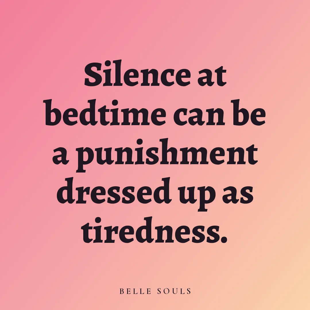 Silence at bedtime can be a punishment dressed up as tiredness.