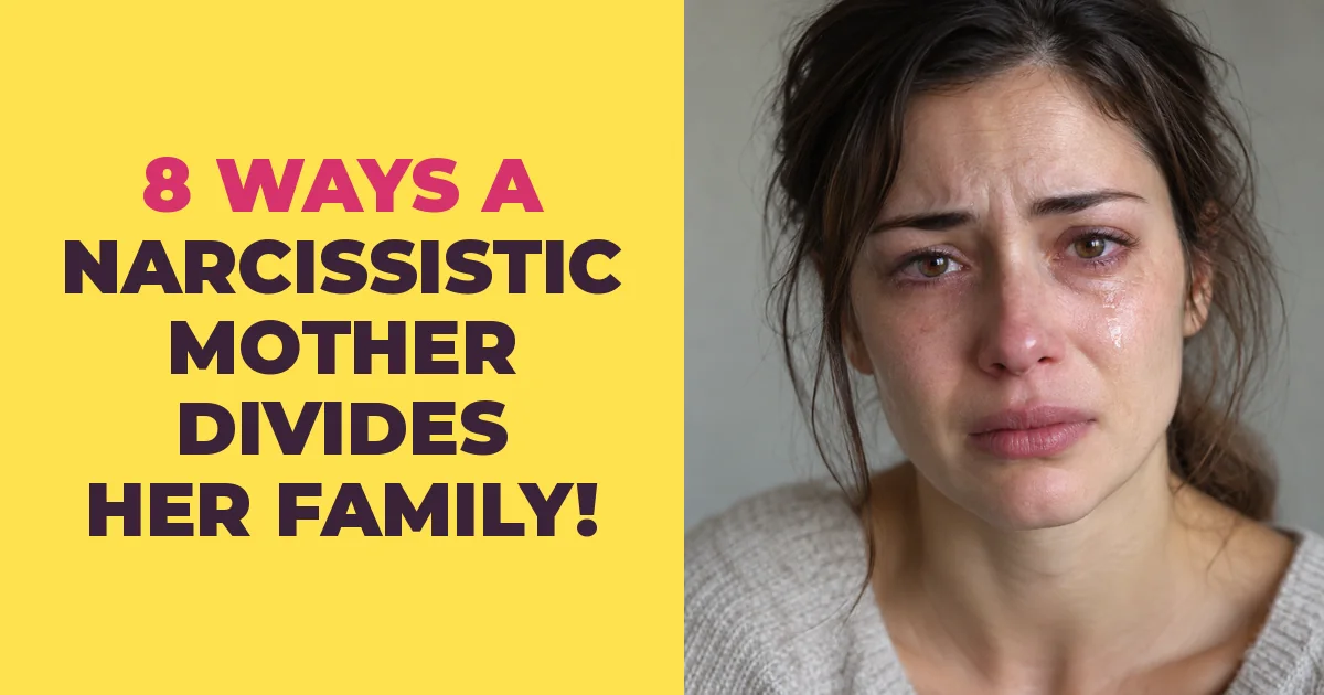 8 Ways A Narcissistic Mother Pits Her Family Against Each Other