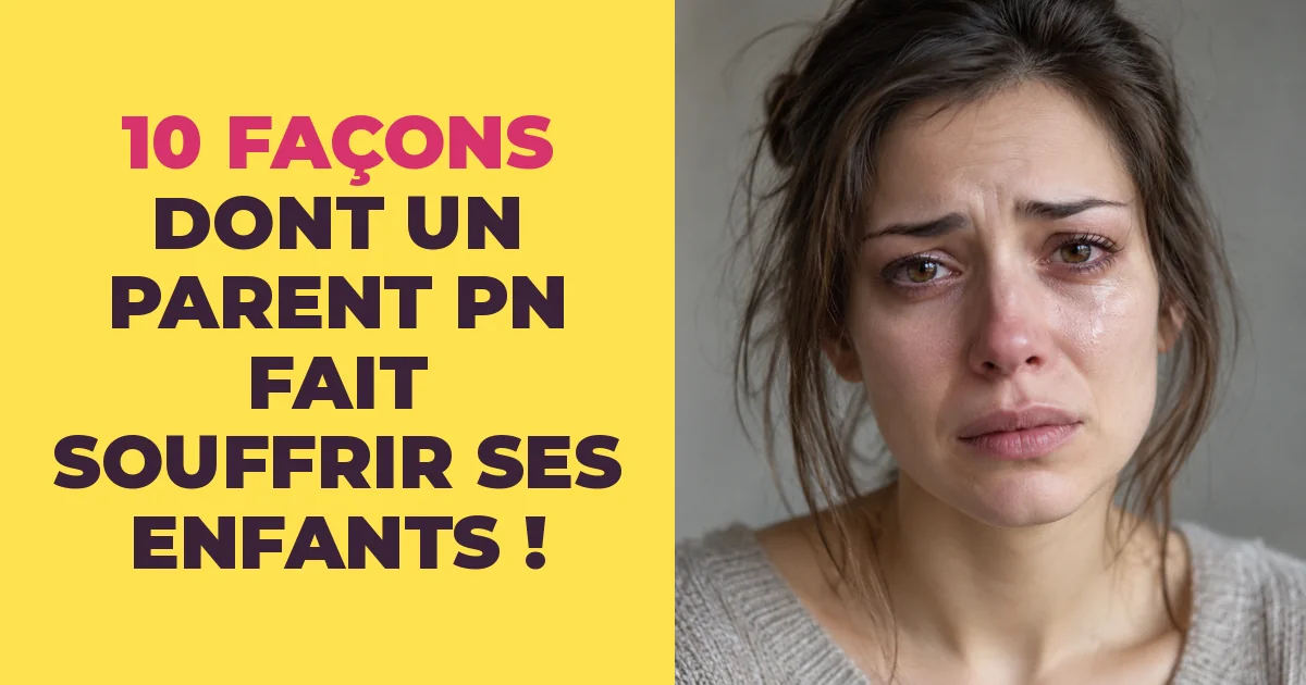 10 façons douloureuses dont un parent pervers narcissique traite ses enfants
