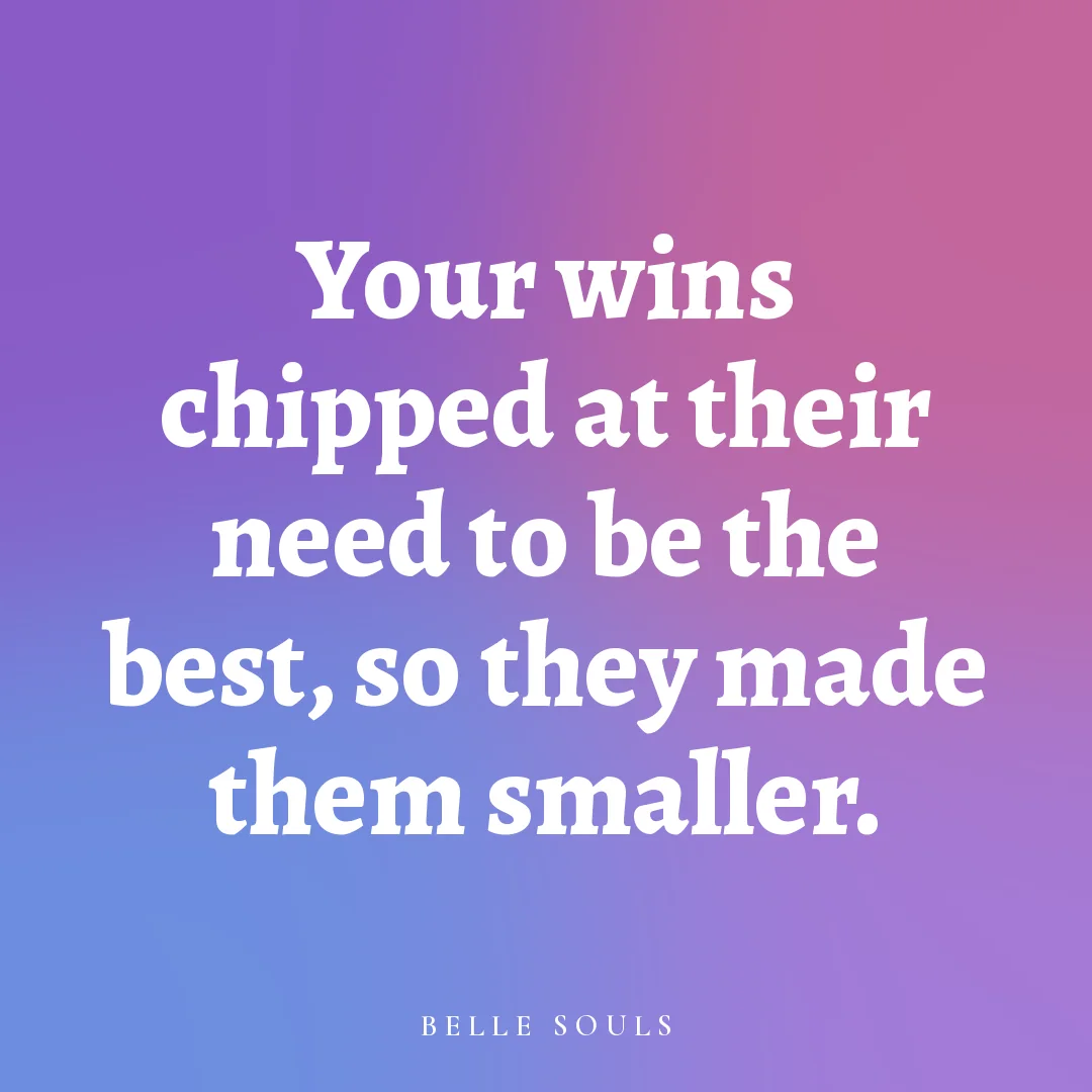 Your wins chipped at their need to be the best, so they made them smaller.
